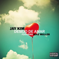 Jay Kim Feat. Mike Muller - Desejo De Amar (Kizomba) 2016