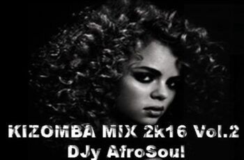 KIZOMBA MIX 2k16 Vol.2 DJy AfroSoul
