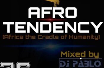 Pablo Kardozo – Afro Tendency Vol.26 (Africa The Cradle Of Humanity) 2016