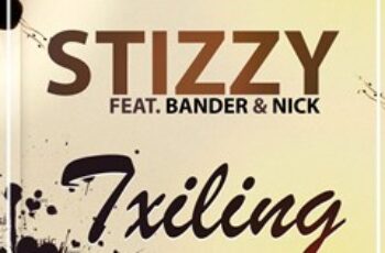 Steezy – Txiling Feat. Bander & Nick (Afro House) 2016