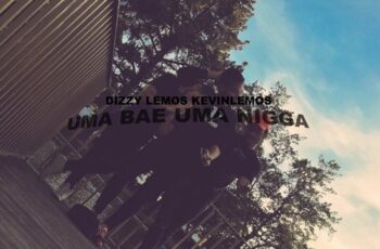 Dizzy Lemos – Uma Bae & Uma Nigga (Rap) 2016