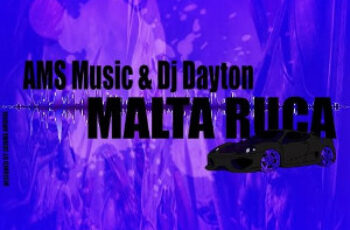 AMS feat. Dj Dayton – Malta Ruca (Rap) 2016