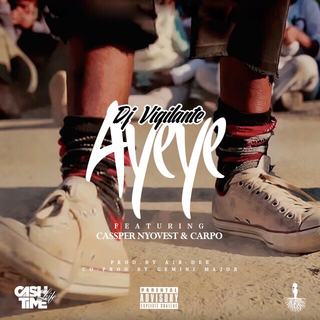 DJ Vigilante Ayeye ft. Cassper Nyovest & Carpo (2016) • Download MP3