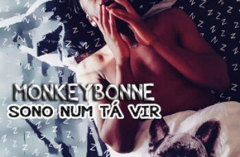 MonkeyBonne – Sono Num Tá Vir (Trap) 2016