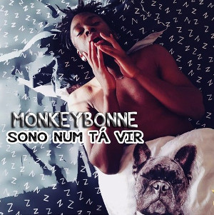 MonkeyBonne - Sono Num Tá Vir (Trap) 2016