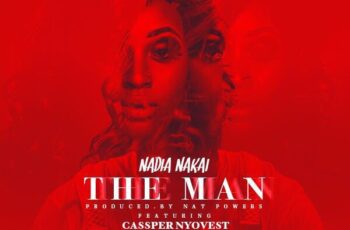 Nadia Nakai – The Man feat. Cassper Nyovest (2016)