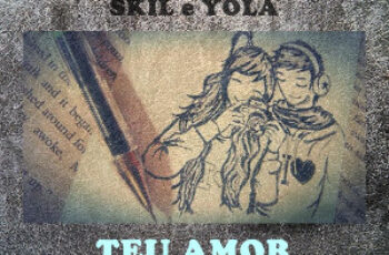 Skill & Yola – Teu Amor (R&B/Soul) 2016