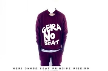 Geri Gnose feat Principe Ribeiro – Gera No Beat (Afro Beat) 2016