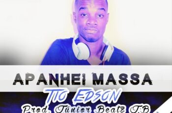 Tio Edson – Apanhei Massa – Remix [Prod. Júnior Beatz JB] 2016