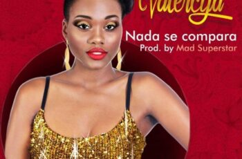 Valercya – Nada se Compara (Kizomba) 2016