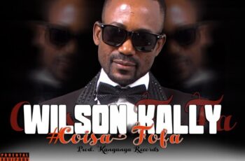 Wilson Kally – Coisa Fofa (Kizomba) 2016