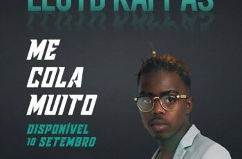 LLoyd Kappas – Me Cola Muito (Ghetto Zouk) 2016