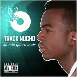 Track Nucho - Já Não Quero Mais (Kizomba) 2016