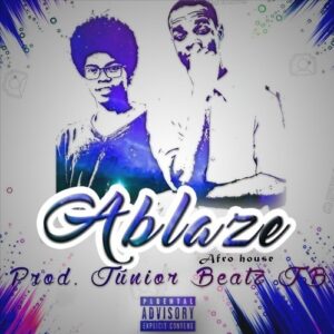 Ablaze - AfroBeat [Prod. Júnior Beatz JB] 2016