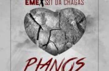 Eme Feat. Street da Chagas – Planos (R&B) 2016
