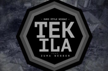 Ours Style Niggaz Feat. Zuma Webber – Tequila (Ghetto Zouk) 2016