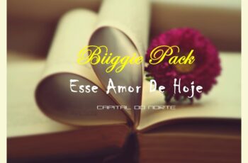 Biiggie Pack – Esse Amor de Hoje (Kizomba) 2016