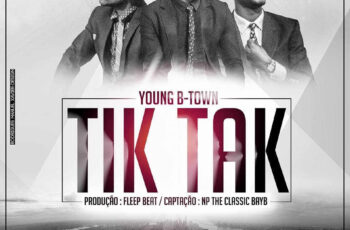 Young B-Town – Tik Tak (Kizomba) 2016