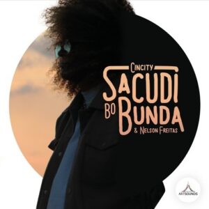 Cincity & Nelson Freitas - Sacudi Bo Bunda (Afro Mix) 2016
