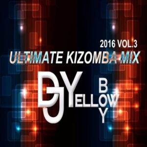 DJ Yellow - Ultimate Kizomba Mix Vol.3 (2016)