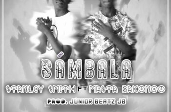 Stanley Smith ft Masta Bakongo – Sámbala (Afro House) 2016
