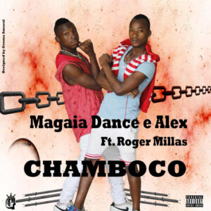 Magaia Dance & Alex Feat. Roger Millas - Chamboco (Afro House) 2016