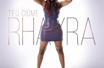 Rhayra – Teu Ciúme (Kizomba) 2016