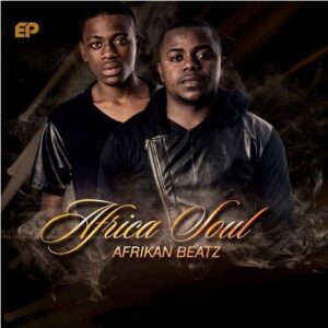 AFRIKAN BEATZ - Africa Soul (EP) 2016