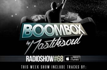 Mastiksoul – Boom Box #68 Mix