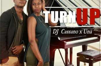 DJ Cassano feat. Una – Turn Up (Afro House) 2016