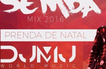 Dj Mj – Semba Mix 2016 (Prenda De Natal) 2016