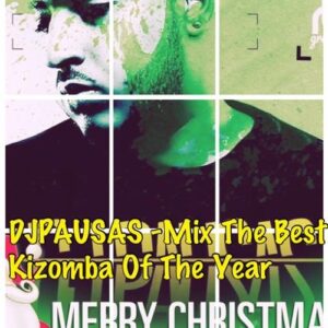 Dj Pausas - Mix The Best Kizomba Of The Year 2016