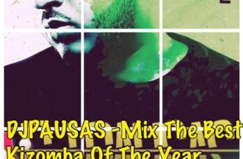 Dj Pausas – Mix The Best Kizomba Of The Year 2016