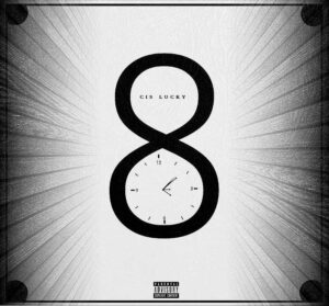 Cis Lucky - 8 Segundos (EP) 2017
