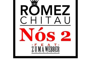 Romez Chitau feat. Zuma Webber – Nós 2 (R&B) 2017