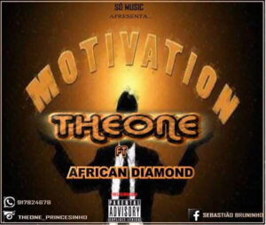 TheOne ft African Diamond - Motivation (Hip Hop) 2017