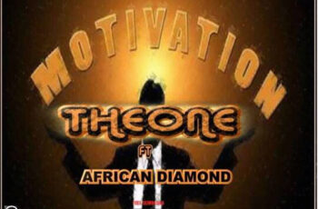 TheOne ft African Diamond – Motivation (Hip Hop) 2017