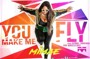 Mimae – U Make Me Fly (Tarraxinha) 2017
