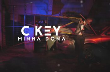 C Key – Minha Dona (Kizomba) 2017