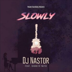 DJ Nastor feat. Sikho & Faith - Slowly (Afro House) 2017