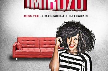 Miss Tee feat. Mashabela & DJ Thakzin – Imibuzo (Afro House) 2017