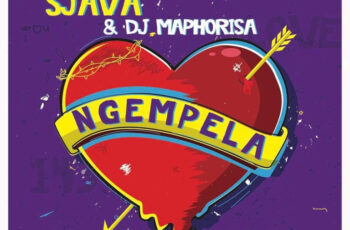Sjava & DJ Maphorisa – Ngempela (feat. Howard) 2017
