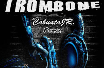 Dj Cabuata Jr. feat. Paulo Dias – Trombone Remix (Afro House) 2017