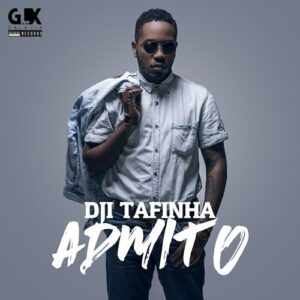 Dji Tafinha - Admito (2017)