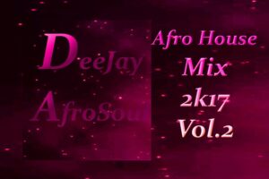 DJy AfroSoul - Afro-House Mix 2017 Vol.2 (2017)