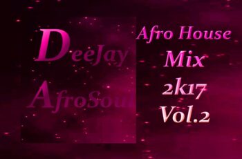 DJy AfroSoul – Afro-House Mix 2017 Vol.2 (2017)