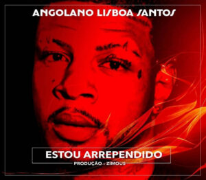 Angolano Lisboa Santos - Estou Arrependido (Kizomba) 2017