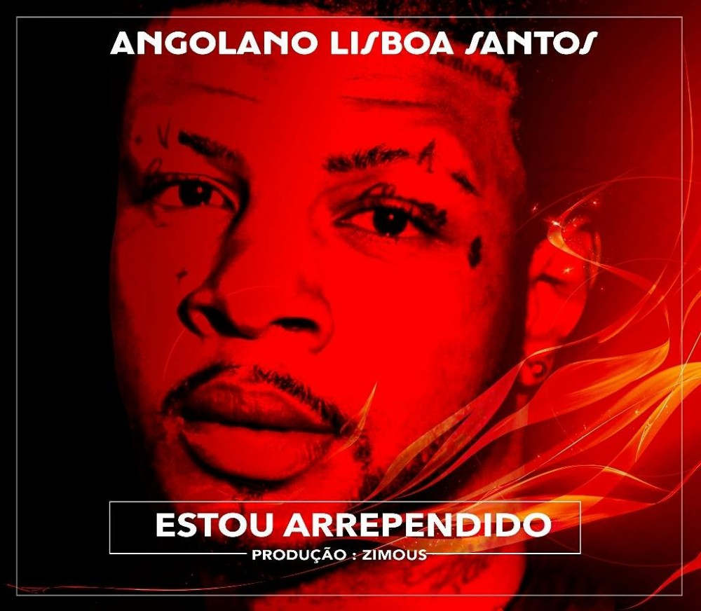  Angolano Lisboa Santos - Estou Arrependido - 2017 Angolano-Lisboa-Santos-Estou-Arrependido