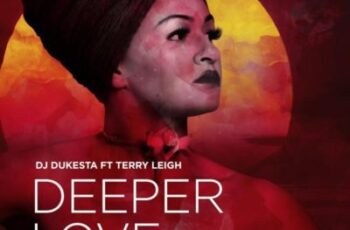 DJ Dukesta feat. Terry Leigh – Deeper Love (Afro House) 2017