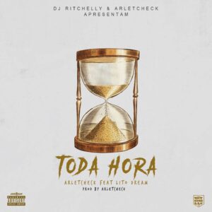 Dj Ritchelly & Arletcheck feat. Lito Dream - Toda Hora (Hip Hop) 2017